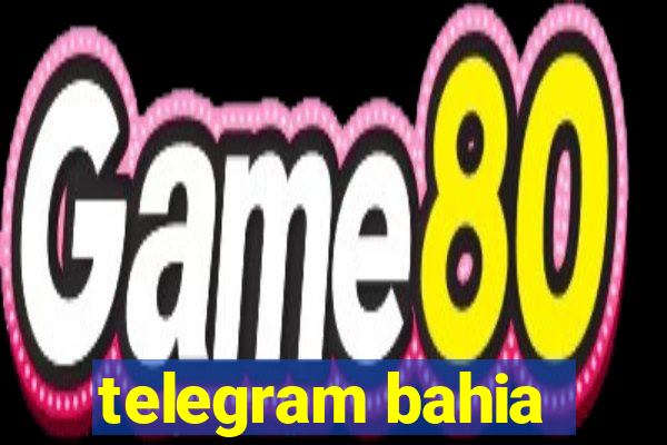 telegram bahia